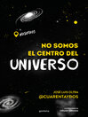 Cover image for No somos el centro del universo